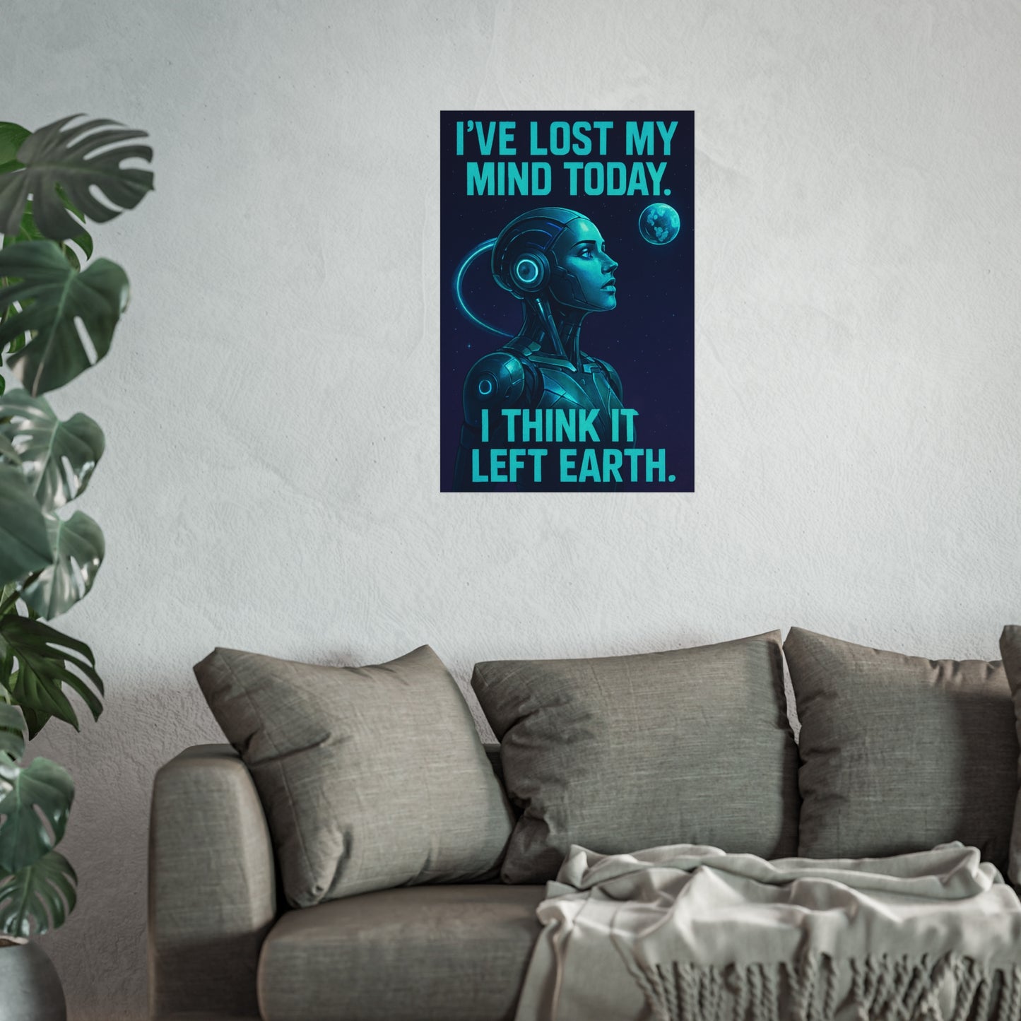 "I think I've lost my mind today" Futuristic Fine Art Posters for Unique Wall Decor, Sci-Fi Home Art, Robot Themed Art, Space Lover Gift, Inspirational Artwork