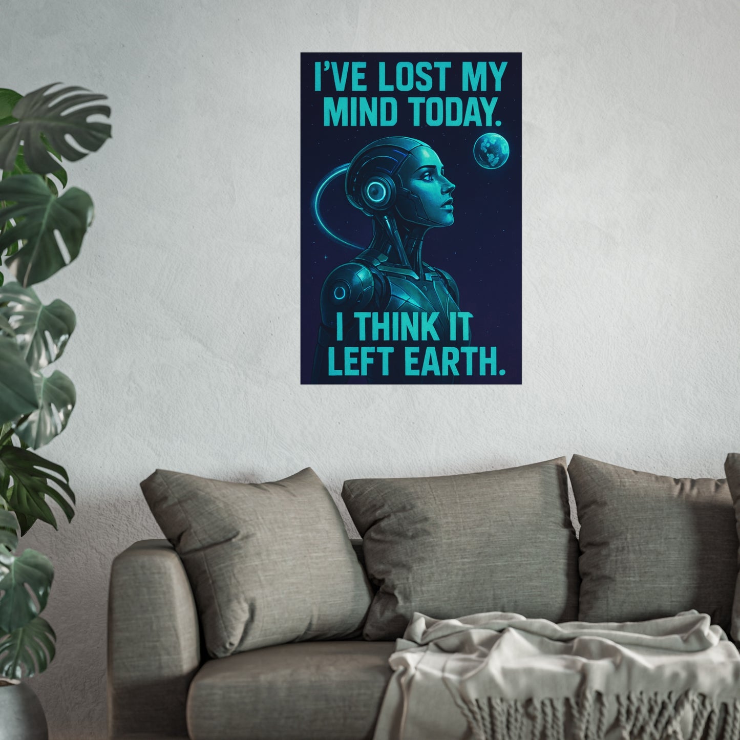 "I think I've lost my mind today" Futuristic Fine Art Posters for Unique Wall Decor, Sci-Fi Home Art, Robot Themed Art, Space Lover Gift, Inspirational Artwork