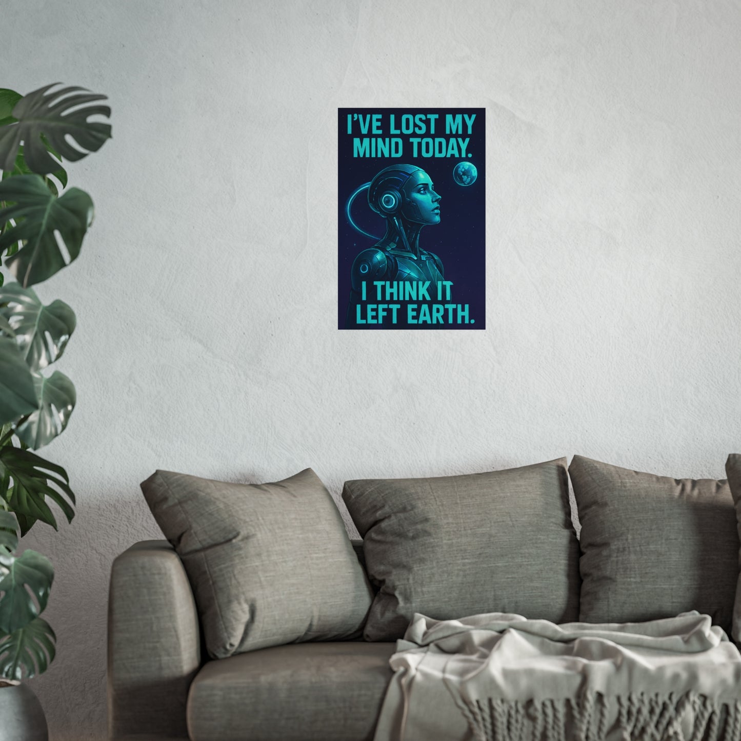 "I think I've lost my mind today" Futuristic Fine Art Posters for Unique Wall Decor, Sci-Fi Home Art, Robot Themed Art, Space Lover Gift, Inspirational Artwork